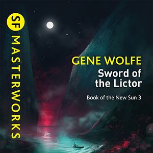 Cover Art for 9781473233096, The Sword of the Lictor by Gene Wolfe