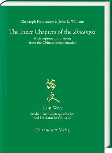 Cover Art for 9783447120579, The Inner Chapters of the 'Zhuangzi': With Copious Annotations from the Chinese Commentaries by John R. Williams