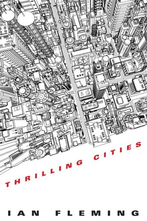 Cover Art for 9780451026941, Thrilling Cities by Ian Fleming