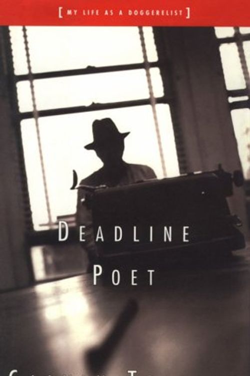 Cover Art for 9780374135522, Deadline Poet, Or, My Life as a Doggerelist by Calvin Trillin