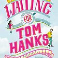 Cover Art for 9781984804037, Waiting for Tom Hanks by Kerry Winfrey