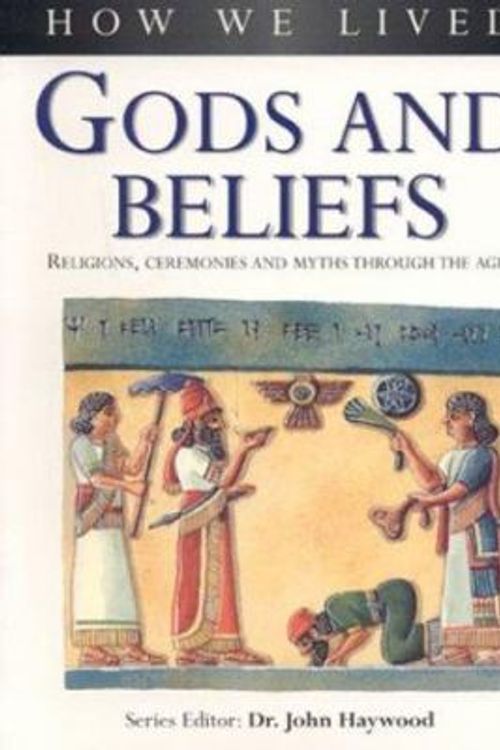 Cover Art for 9781842159132, Gods and Beliefs by John Haywood