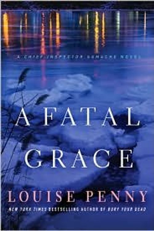 Cover Art for B004P5ZLIM, A Fatal Grace (Armand Gamache Series #2) by Louise Penny by Unknown