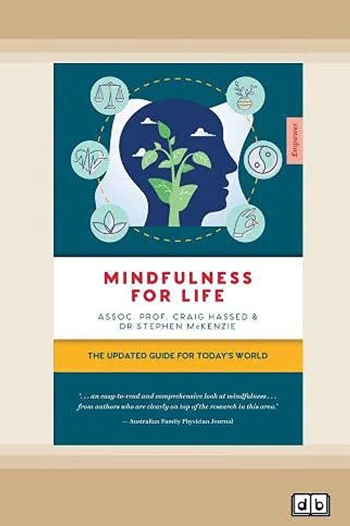 Cover Art for 9780369368256, Mindfulness for Life by Craig Hassed and Stephen McKenzie