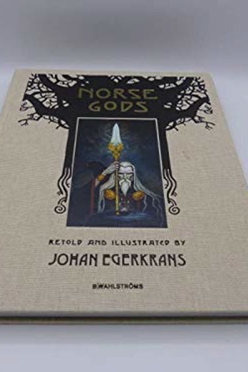 Cover Art for B07RR3L8P6, Norse Gods [hardcover] Egerkrans, Johan [Nov 01, 2017] by Johan Egerkrans