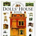 Cover Art for 0790778861650, The Ultimate Dolls' House Book by Faith Eaton