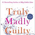 Cover Art for 9781250304186, Truly Madly Guilty by Liane Moriarty