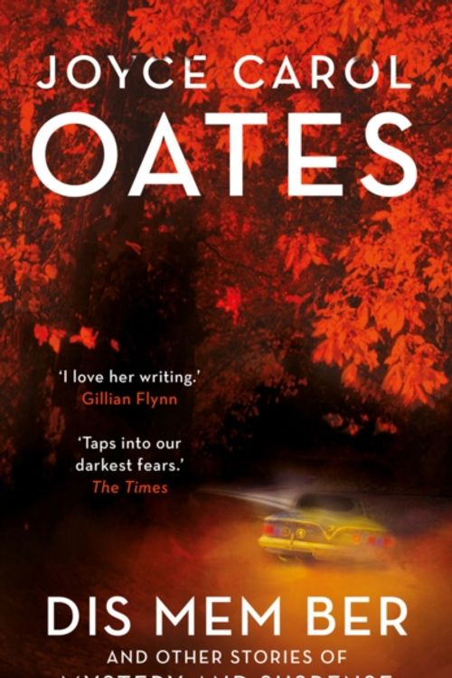 Cover Art for 9781786693976, Dis mem Ber by Joyce Carol Oates