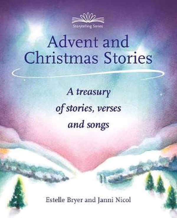 Cover Art for 9781907359255, Advent and Christmas Stories by Janni Nicol, Estelle Bryer