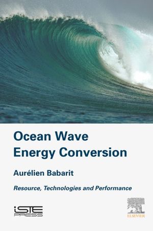 Cover Art for 9780081023907, Ocean Wave Energy Conversion by Aurelien Babarit