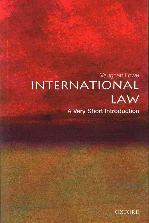 Cover Art for 9780199239337, International Law: A Very Short Introduction (Very Short Introductions) by Vaughan Lowe