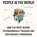 Cover Art for B07RZFCPMD, The WEIRDest People in the World: How the West Became Psychologically Peculiar and Particularly Prosperous by Joseph Henrich