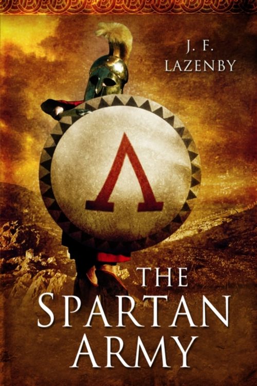 Cover Art for 9781473828056, The Spartan Army by J. F. Lazenby