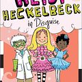 Cover Art for 9780606263290, Heidi Heckelbeck in Disguise by Wanda Coven