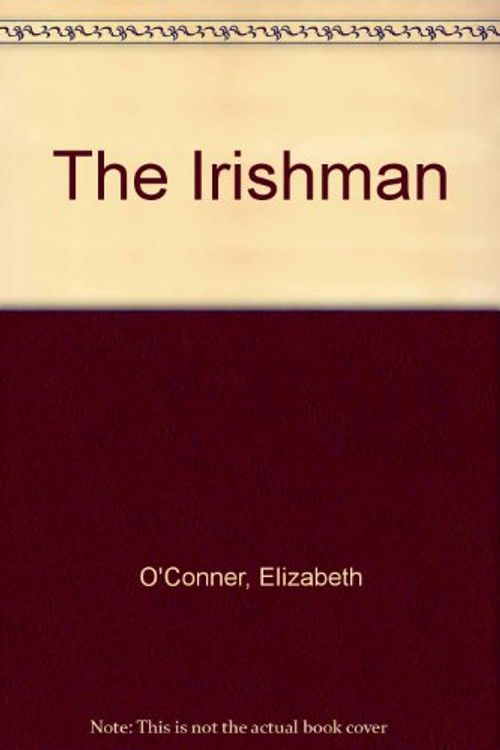 Cover Art for 9780207136580, The Irishman by O'Conner, Elizabeth