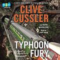 Cover Art for 9780525497325, Typhoon Fury by Clive Cussler, Boyd Morrison, Scott Brick