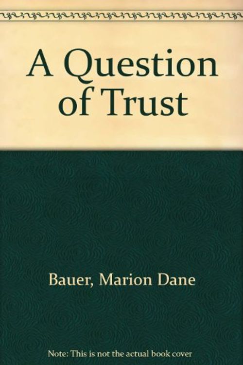 Cover Art for 9780606085915, A Question of Trust by Marion Dane Bauer