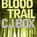 Cover Art for 9780857894298, Blood Trail by C. J. Box