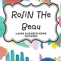 Cover Art for 9781523346486, Rosin the Beau by Laura Elizabeth Howe Richards