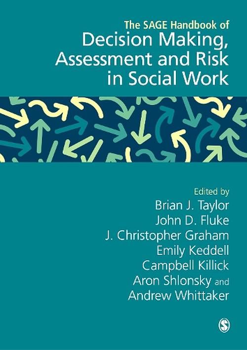 Cover Art for 9781529790191, The SAGE Handbook of Decision Making, Assessment and Risk in Social Work by Brian J. Taylor