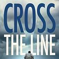 Cover Art for 9780316407151, Cross the Line (Alex Cross) by James Patterson