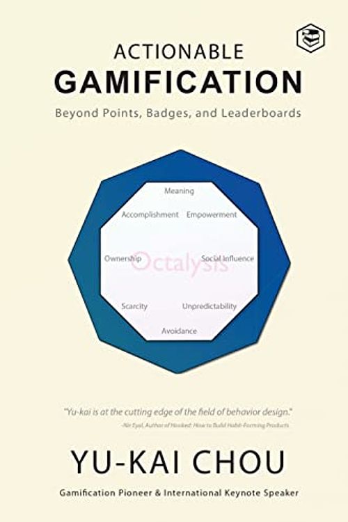 Cover Art for 9789395741675, Actionable Gamification - Beyond Points, Badges, and Leaderboards by Yu-Kai Chou