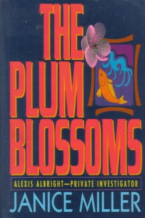 Cover Art for 9780785282082, The Plum Blossoms by Janice M. t. Miller