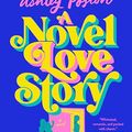 Cover Art for B0CJTB547Y, A Novel Love Story by Ashley Poston