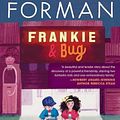 Cover Art for 9781534482531, Frankie & Bug by Gayle Forman