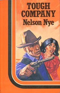 Cover Art for 9781850577386, Tough Company by Nelson C. Nye