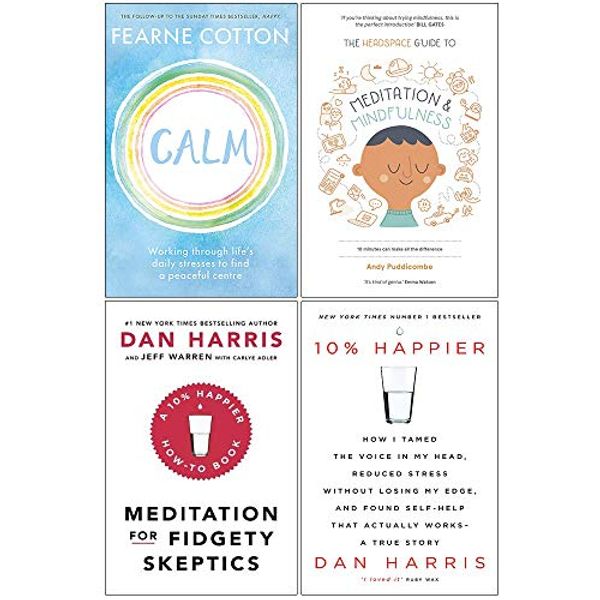 Cover Art for 9789123780785, Calm Fearne Cotton, Headspace Guide To Meditation And Mindfulness, Meditation For Fidgety Skeptics, 10% Happier 4 Books Collection Set by Fearne Cotton, Andy Puddicombe, Dan Harris