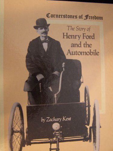 Cover Art for 9780516047515, The Story of Henry Ford and the Automobile (Cornerstones of Freedom) by Zachary Kent