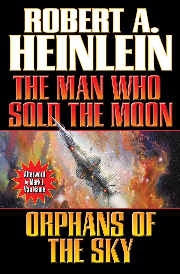 Cover Art for 9781625791900, The Man Who Sold the Moon and Orphans of the Sky by Robert A. Heinlein