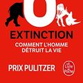 Cover Art for 9782253186366, La sixième extinction : Comment l'homme détruit la vie by Elisabeth Kolbert