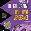 Cover Art for 9781609451059, I Will Have Vengeance: The Winter of Commissario Ricciardi by Annie Milano Appel, Maurizio de Giovanni