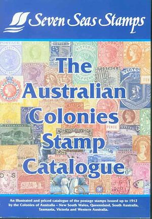 Cover Art for 9780959193336, The Australian Colonies Stamp Catalogue by John Higgs