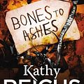 Cover Art for B003D87PPE, Bones to Ashes by Kathy Reichs