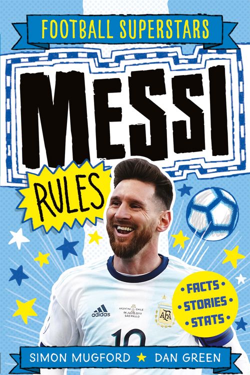Cover Art for 9781783125340, Football Superstars: Messi Rules (Football Rules) by Simon Mugford