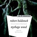 Cover Art for 9781250790927, Mythago Wood by Robert Holdstock