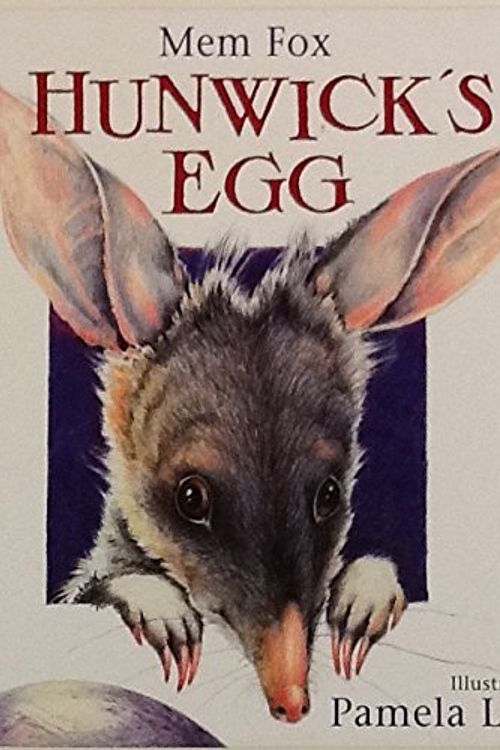 Cover Art for 9780670042302, Hunwick's Egg by Mem Fox