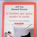 Cover Art for 9788497594639, El Hombre Que Quiso Vender La Rueda / Selling The Wheel: Choosing the Best Way to Sell for You, Your Company, Your Customers: 19 (Autoayuda / Self Help) by Jeff Cox