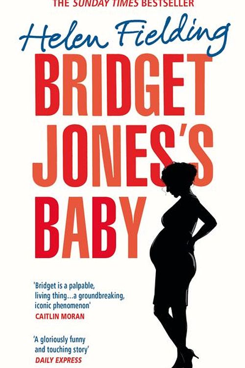 Cover Art for 9781784706944, Bridget Jones's Baby: The Diaries (Bridget Jones's Diary) by Helen Fielding