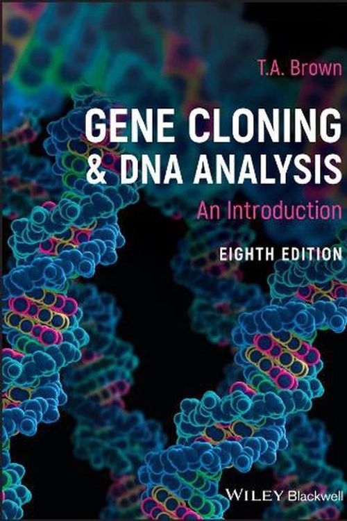 Cover Art for 9781119640783, Gene Cloning and DNA Analysis: An Introduction by Brown, T. A.