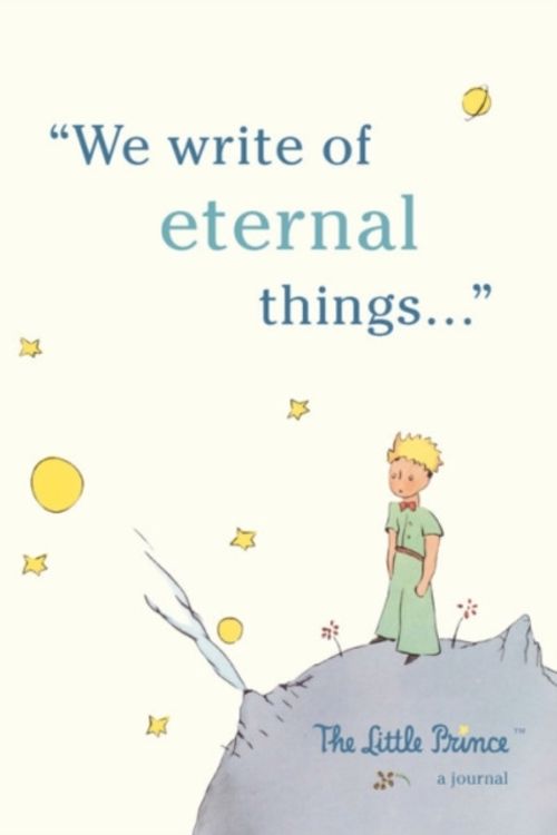 Cover Art for 9780762465019, The Little Prince: A Journal: We write of eternal things by Press Running