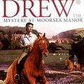 Cover Art for 9780671027872, Mystery at Moorsea Manor: Nancy Drew #150 by Carolyn Keene