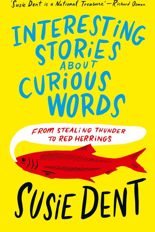 Cover Art for 9781399811675, Interesting Stories about Curious Words by Susie Dent