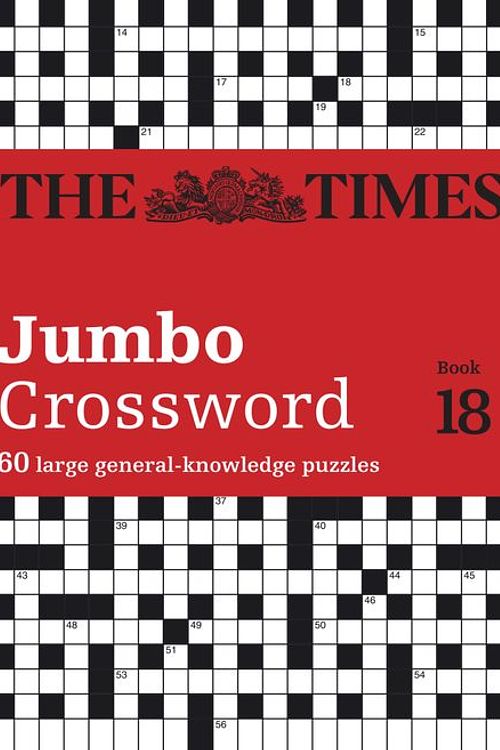 Cover Art for 9780008538019, The Times 2 Jumbo Crossword Book 18: 60 large general-knowledge crossword puzzles (The Times Crosswords) by The Times Mind Games, Grimshaw, John