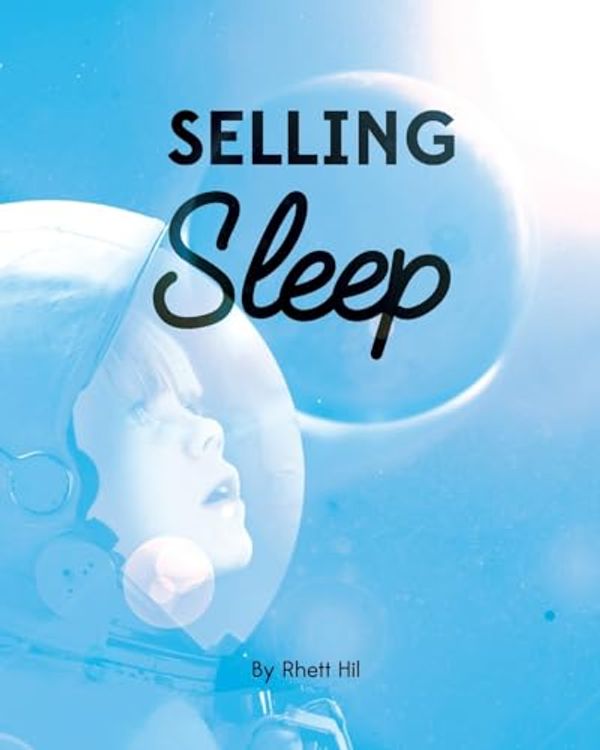 Cover Art for 9781532983993, Selling Sleep by Rhett Hil