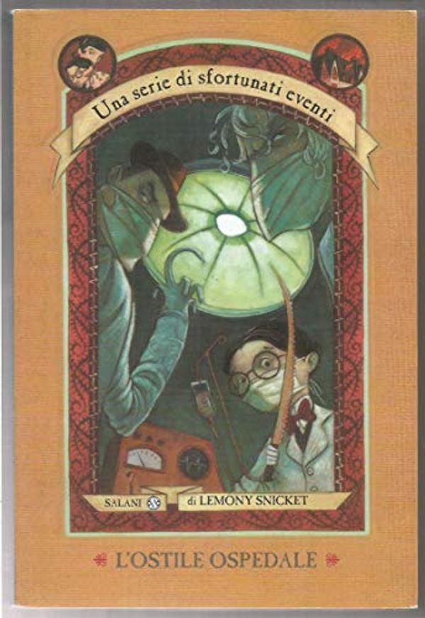 Cover Art for 9788884513250, L'Ostile Ospedale by Lemony Snicket