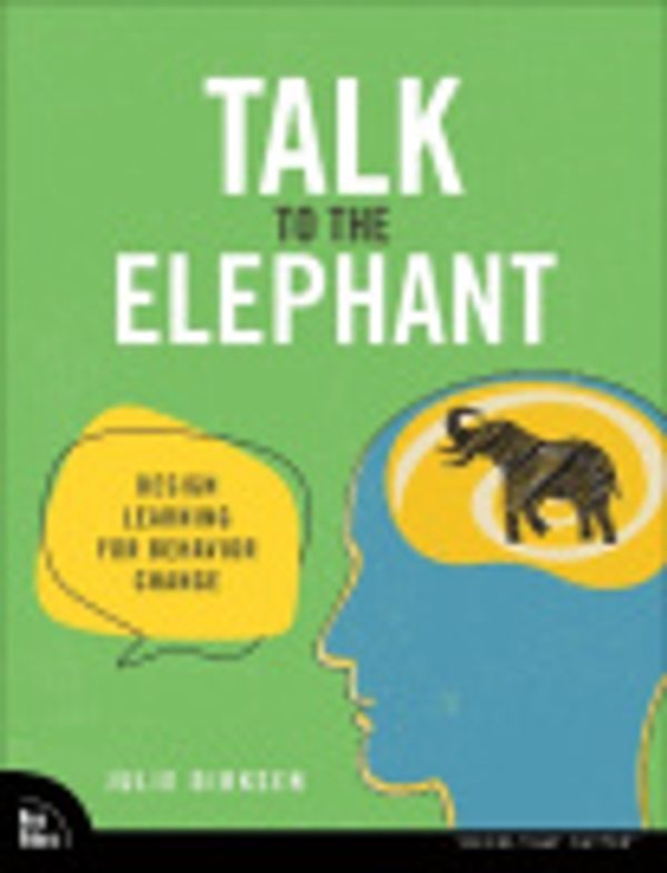 Cover Art for 9780138073619, Talk to the Elephant by Julie Dirksen